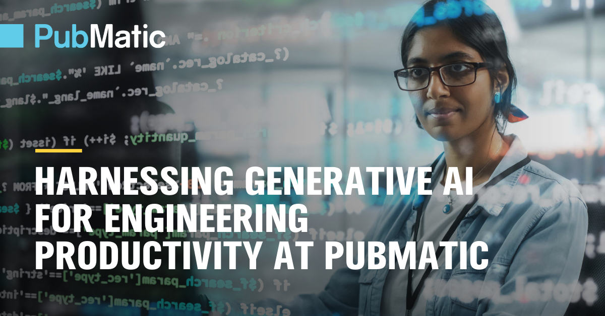 Generative AI for Dev & Engineering Productivity | PubMatic
